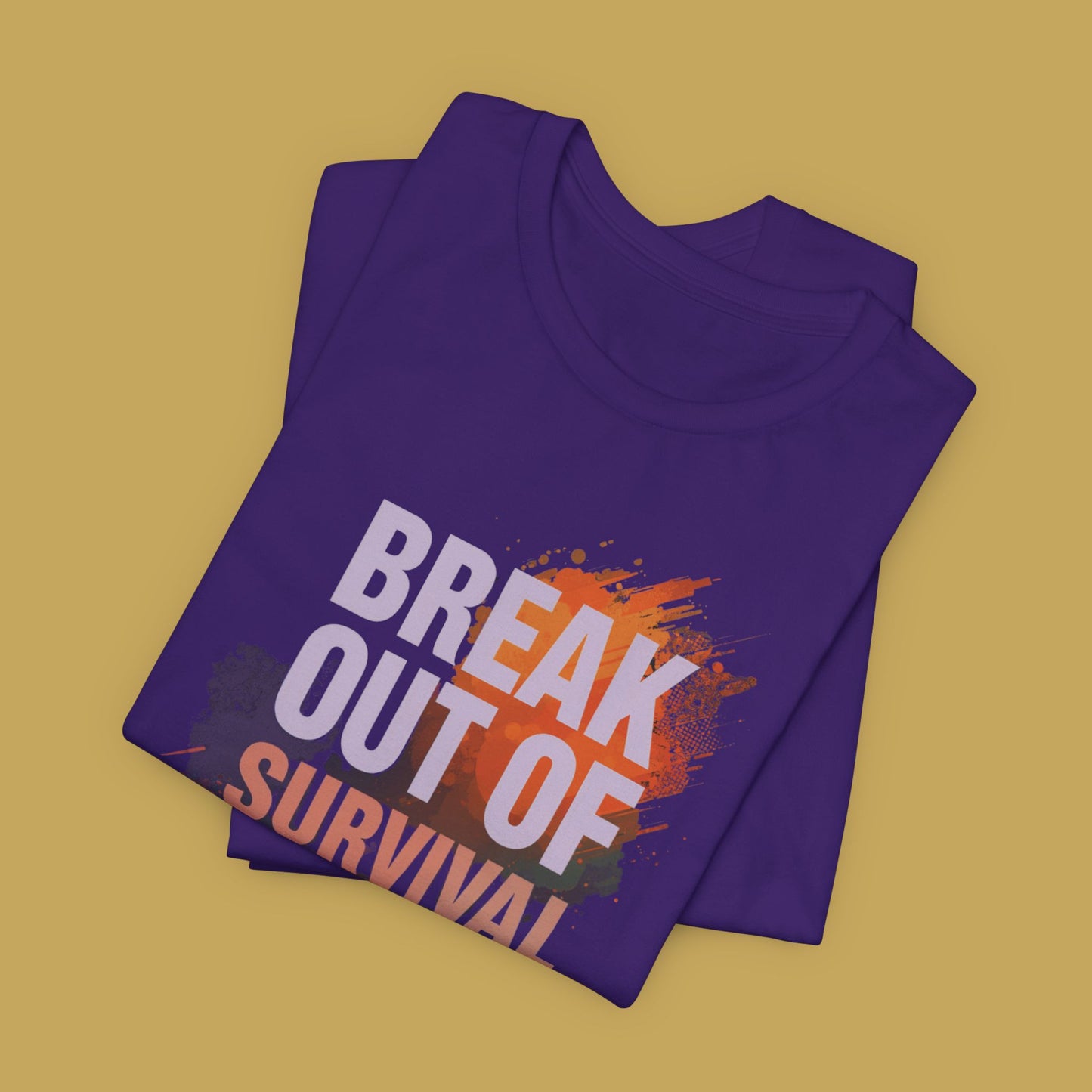 Break Out of Survival Mode Tee Shirt