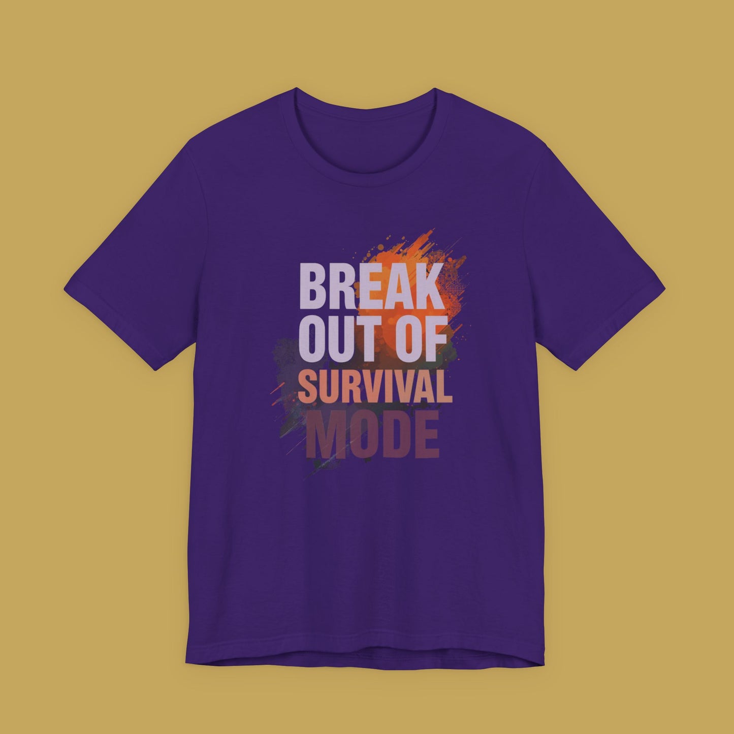 Break Out of Survival Mode Tee Shirt