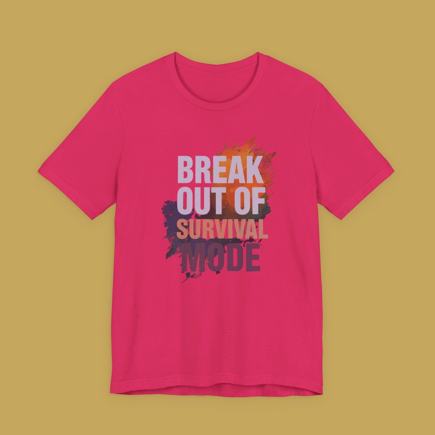 Break Out of Survival Mode Tee Shirt