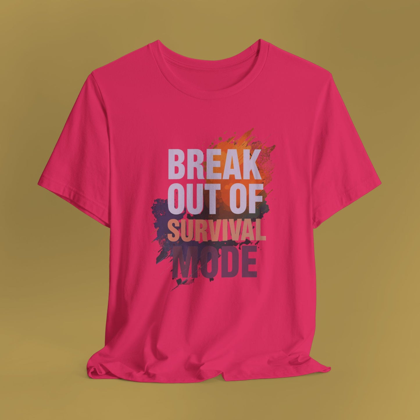 Break Out of Survival Mode Tee Shirt