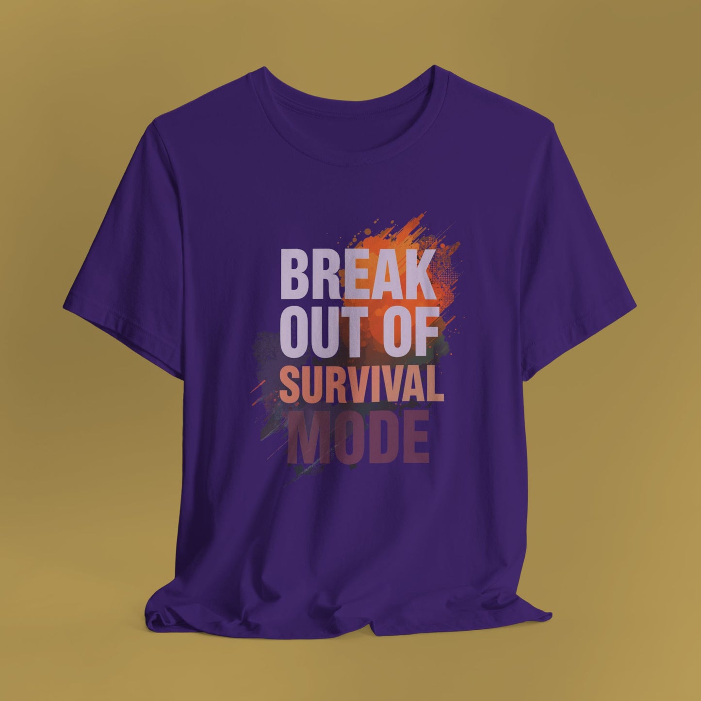 Break Out of Survival Mode Tee Shirt